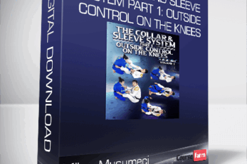 Mikey Musumeci – The Collar and Sleeve System Part 1: Outside Control On The Knees