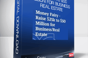 Money Fairy – Raise $25k to $50 Million for Business/Real Estate