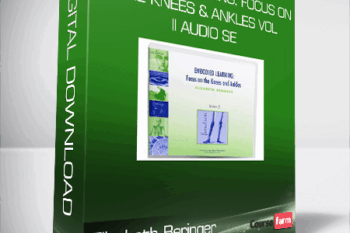 Elizabeth Beringer – Embodied Learning: Focus on the Knees & Ankles Vol II Audio Se