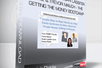 Patrick Riddle, Susan Lassiter-Lyons, & Trevor Mauch – The Getting The Money Bootcamp