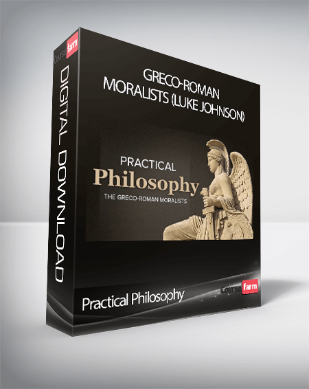 Practical Philosophy – Greco-Roman Moralists (Luke Johnson)