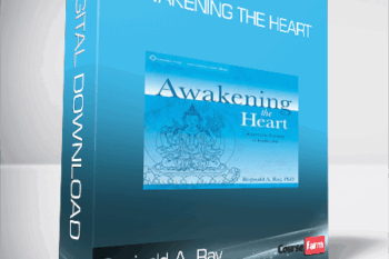 Reginald A. Ray – AWAKENING THE HEART