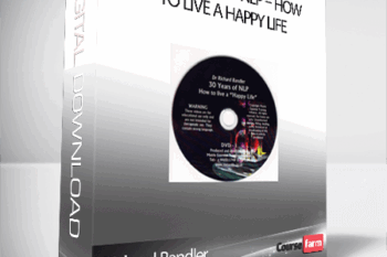 Richard Bandler – 30 Years of NLP – How to live a Happy life