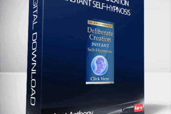 Robert Anthony – Deliberate Creation Instant Self-Hypnosis