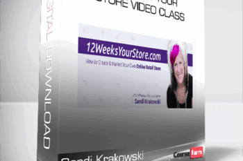 Sandi Krakowski – 12 Weeks Your Store Video Class