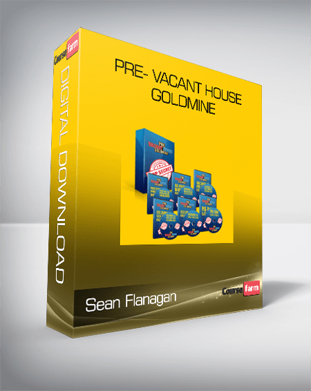 Sean Flanagan – Pre- Vacant House Goldmine