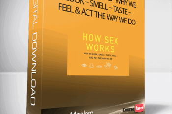 Sharon Moalem – How Sex Works: Why We Look – Smell – Taste – Feel & Act the Way We Do