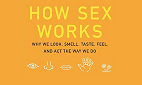 Sharon Moalem – How Sex Works - Why We Look – Smell – Taste – Feel & Act the Way We Do