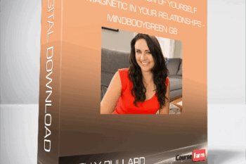 Shelly Bullard – How To Become The Most Attractive Version Of Yourself & Be Magnetic In Your Relationships – Mindbodygreen GB