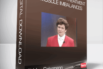 Shirley Sahrmann – Diagnosis and Treatment of Muscle Imbalances