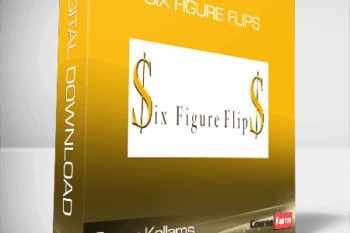 Stacy Kellams – Six Figure Flips