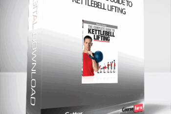 Steve Cotter – The Complete Guide to Kettlebell Lifting