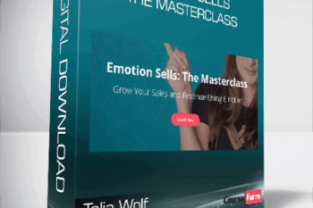 Talia Wolf – Emotion Sells The Masterclass