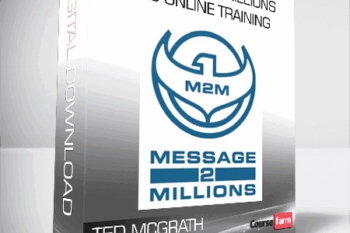 Ted McGrath – Message To Millions 2.0 Online Training