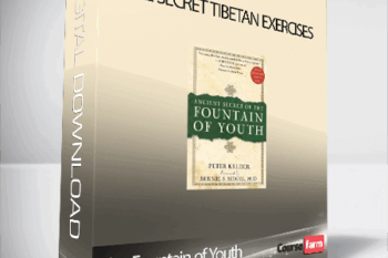 The Fountain of Youth – The Secret Tibetan Exercises