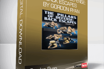 The Pillars of Defense: Back Escapes by Gordon Ryan