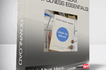 Thich Nhat Hanh – How to Relax (Mindfulness Essentials)