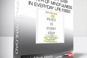 Thich Nhat Hanh – Peace is Every Step: The Path of Mindfulness in Everyday Life (1992)
