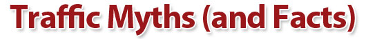 traffic_myths Traffic Myths (and Facts)