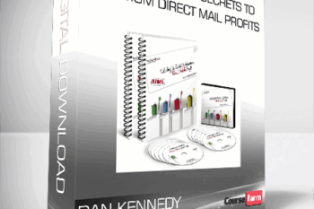 Unlocking the Secrets to Maximum Direct Mail Profits – Dan Kennedy