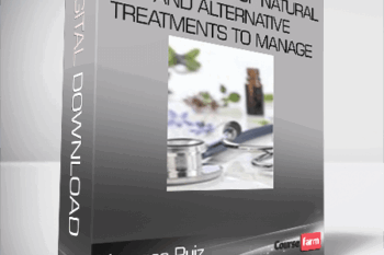 Vanessa Ruiz – Patients’ Use of Natural and Alternative Treatments to Manage Chronic Disease