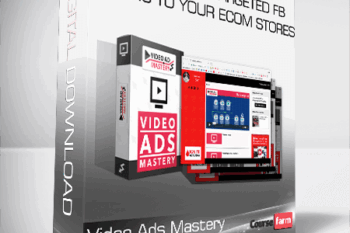 Video Ads Mastery – Super Cheap Targeted FB Traffic To Your Ecom Stores