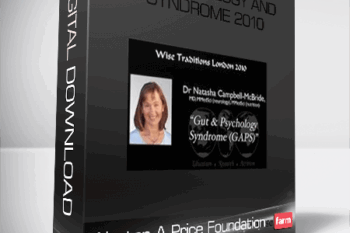 Weston A Price Foundation – Gut Physiology and Syndrome 2010