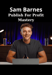 Publish For Profit Mastery - Sam Barnes