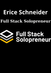 Full Stack Solopreneur - Erice Schneider