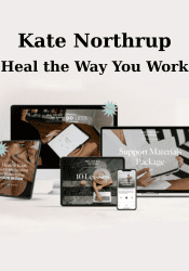 Heal the Way You Work - Kate Northrup