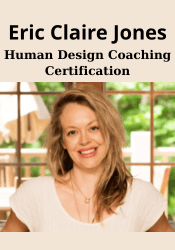 Human Design Coaching Certification - Eric Claire Jones