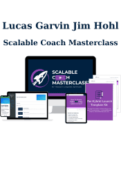 Scalable Coach Masterclass - Lucas Garvin Jim Hohl