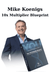 10x Multiplier Blueprint - Mike Koenigs