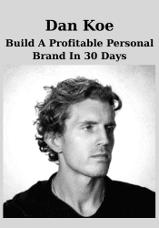 Build A Profitable Personal Brand In 30 Days - Dan Koe
