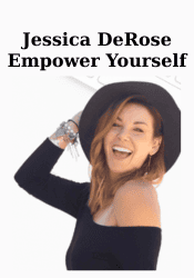 Empower Yourself - Jessica DeRose