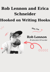 Hooked on Writing Hooks - Rob Lennon and Erica Schneider