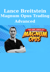 Magnum Opus Trading Advanced - Lance Breitstein
